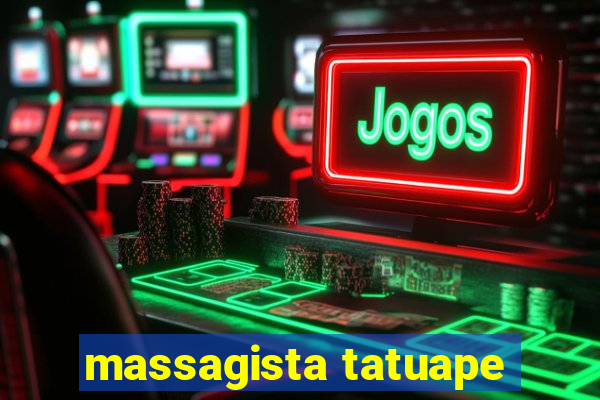 massagista tatuape